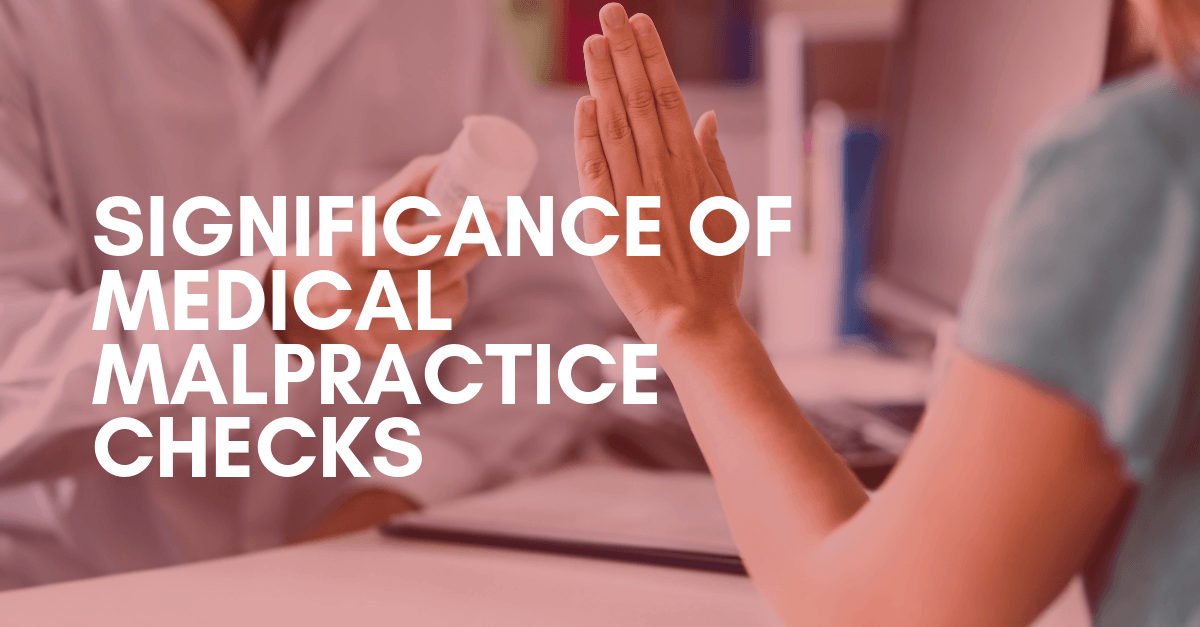 significance of medical malpractice checks