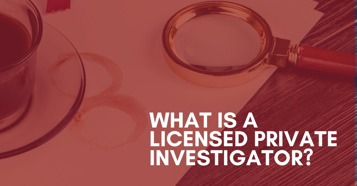 what is a licensed private investigator
