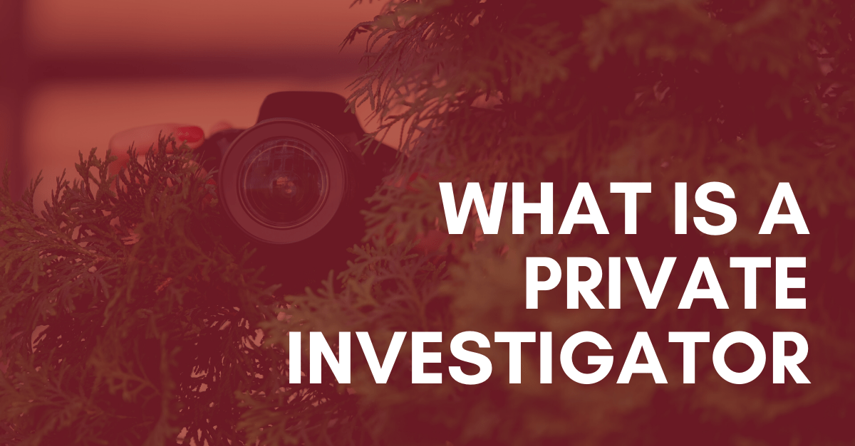 What-is-a-Private-Investigator