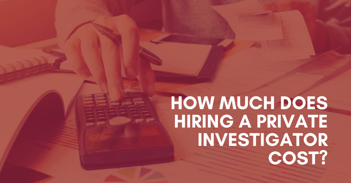 How-Much-Does-Hiring-a-Private-Investigator-Cost