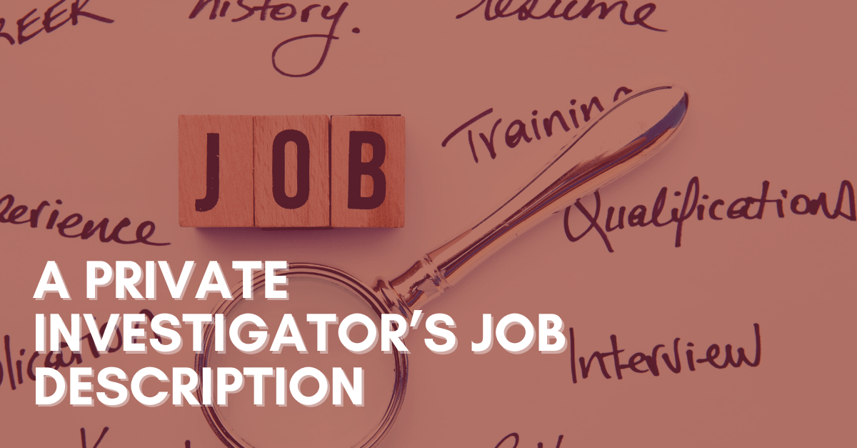 A Private Investigator’s Job Description
