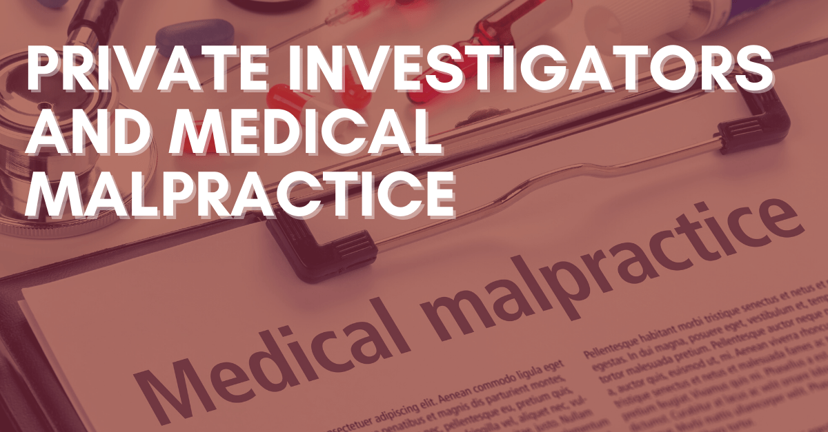 Private-Investigators-and-Medical-Malpractice