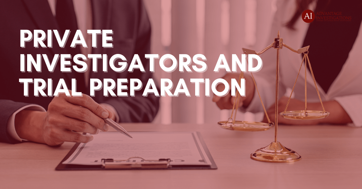 Private Investigators and Trial Preparation