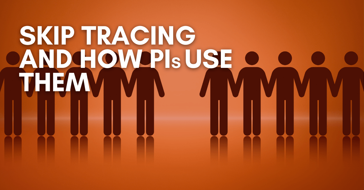 Skip Tracing and How PIs Use Them