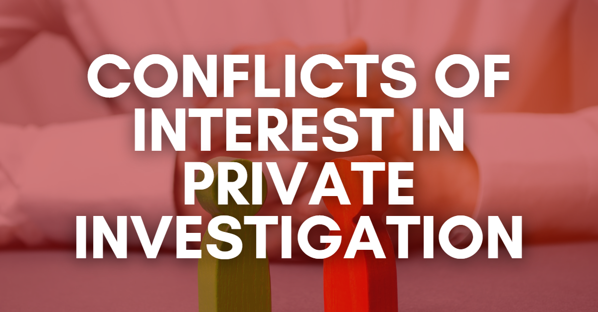 Conflicts of Interest in Private Investigation