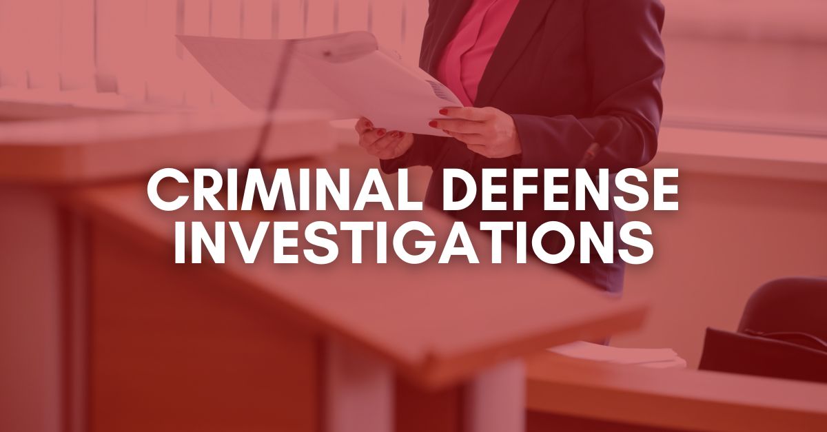 Criminal Defense Investigations
