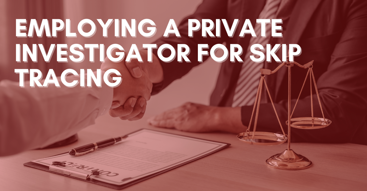 Employing a Private Investigator for Skip Tracing