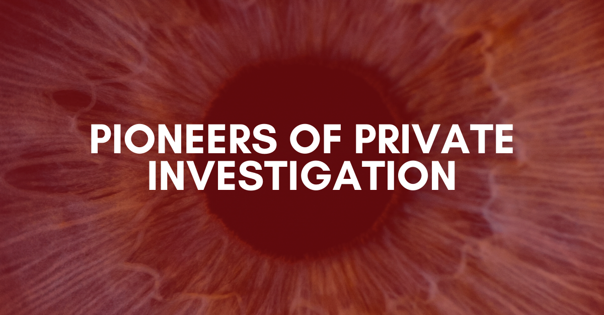 Pioneers of Private Investigation